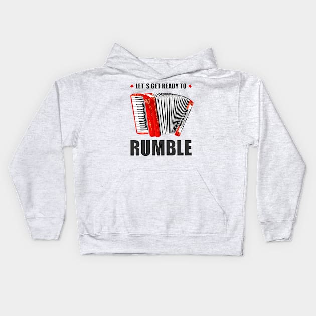 Accordion: Let's get ready to rumble Kids Hoodie by CalliLetters